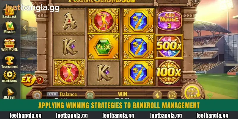Applying Winning Strategies to bankroll management
