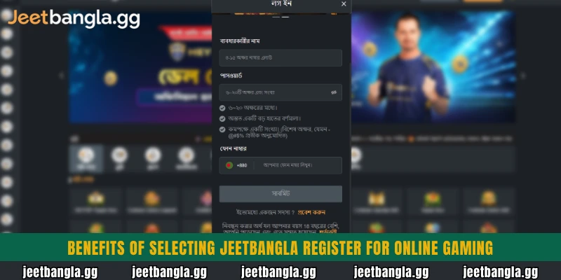 Jeetbangla Register গাইড: নতুন একাউন্ট খুলে ৳৫০০ সাইন-আপ বোনাস নিন 2 Benefits of selecting Jeetbangla Register for online gaming