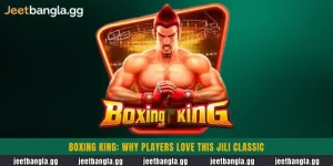 Boxing King: Why Players Love This Jili Classic