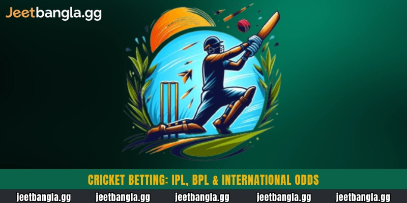 Cricket Betting: IPL, BPL & International Odds