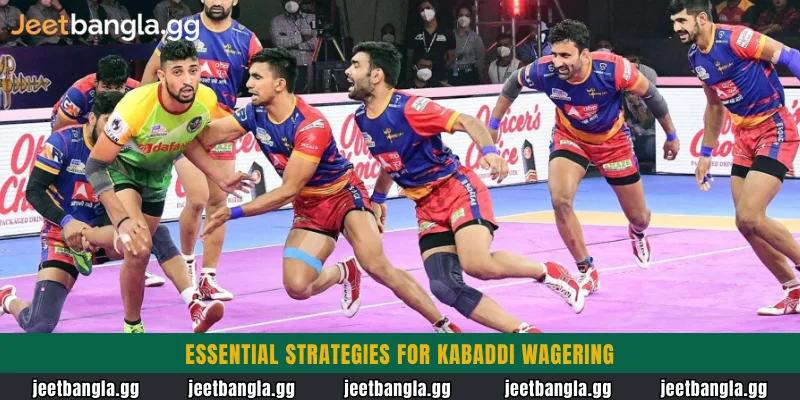 Kabaddi Betting Guide at Jeetbangla: Rules and Markets for players 4 Essential strategies for Kabaddi wagering