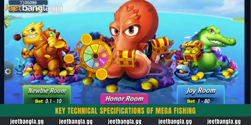 Jeetbangla Mega Fishing: Big Wins in the Deep Sea 2 Key technical specifications of Mega Fishing