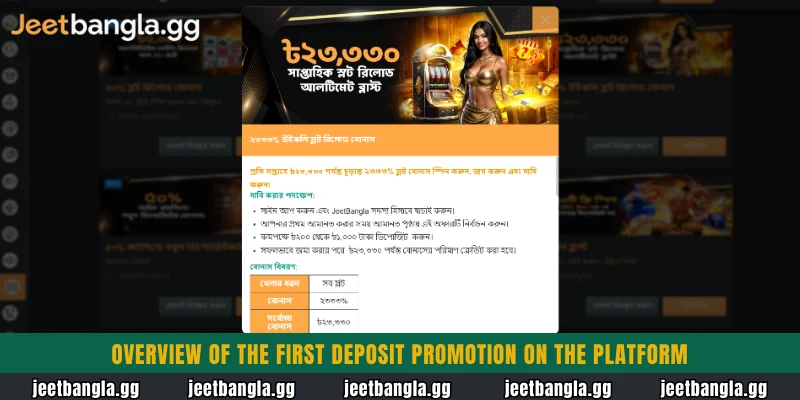 Overview of the first deposit promotion on the platform