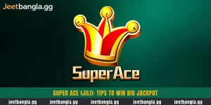 Super Ace (Jili): Tips to Win Big Jackpot